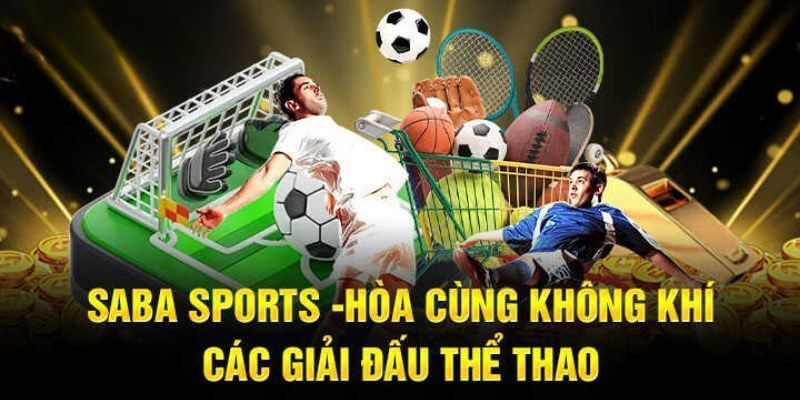 cac-hinh-thuc-keo-cuoc-soi-dong-tai-saba-sport-77win