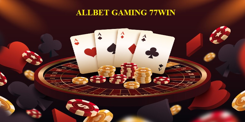 gioi-thieu-tong-quan-allbet-gaming-77win-danh-cho-hoi-vien